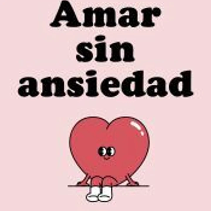 Amar sin ansiedad 1