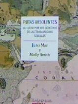 Putas Insolentes - La Lucha Por Los Derechos De Las Trabajadoras Sexuales