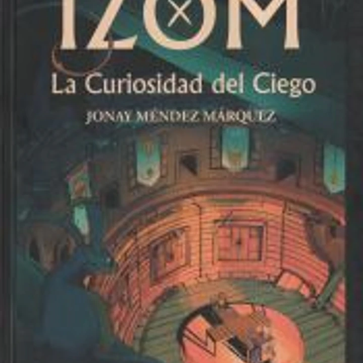 Izom: La curiosidad del ciego 1