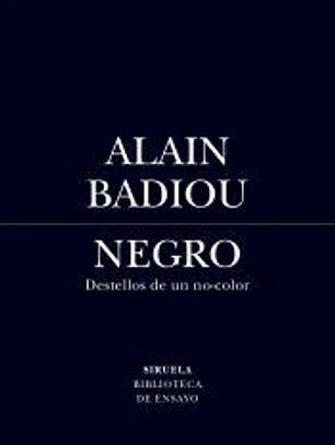 Negro: Destellos de un no-color