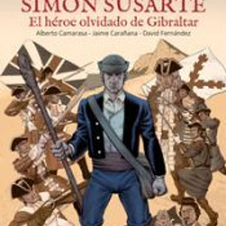 SIMON SUSARTE - EL HEROE OLVIDADO DE GIBRALTAR 1