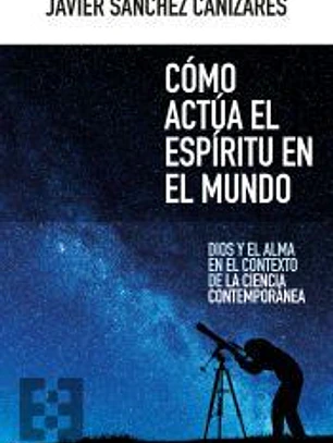 Cómo actúa el espíritu en el mundo