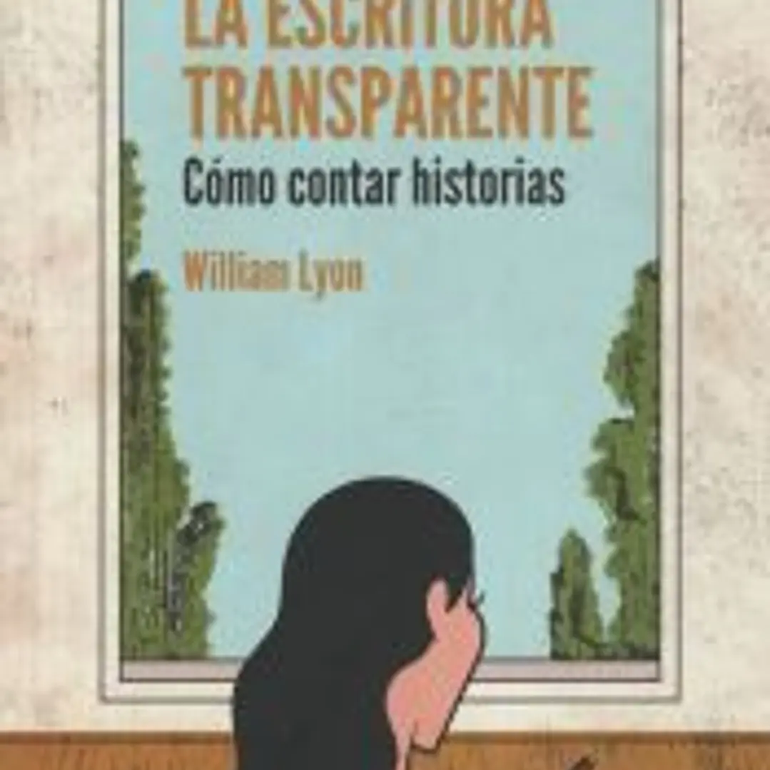La escritura transparente: Cómo contar historias 1