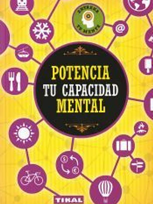 Entrena tu mente. Potencia tu capacidad mental