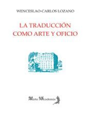 LA TRADUCCION COMO ARTE Y OFICIO