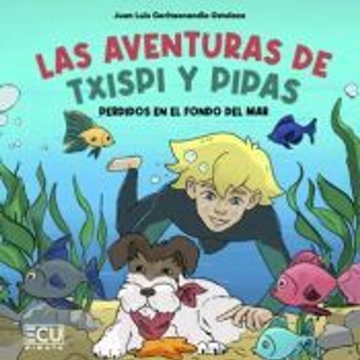 Las aventuras de Txispi y Pipas. Perdidos en el fondo del mar 1