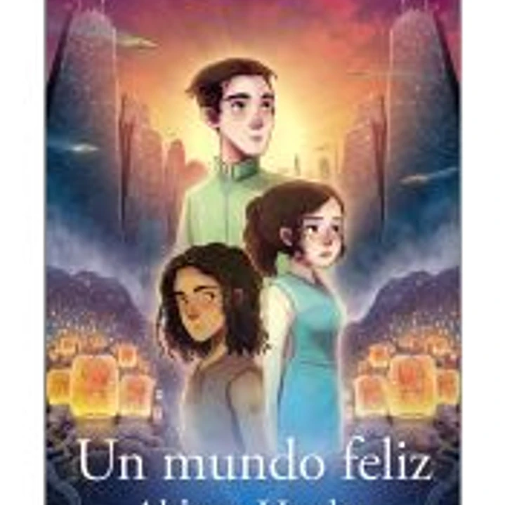 Un mundo feliz 1