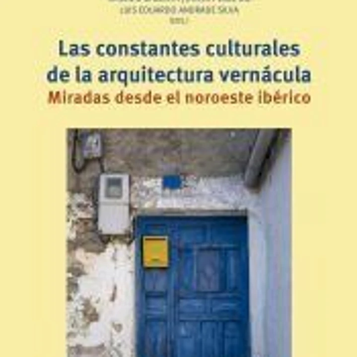 Las constantes culturales de la arquitectura vernácula 1
