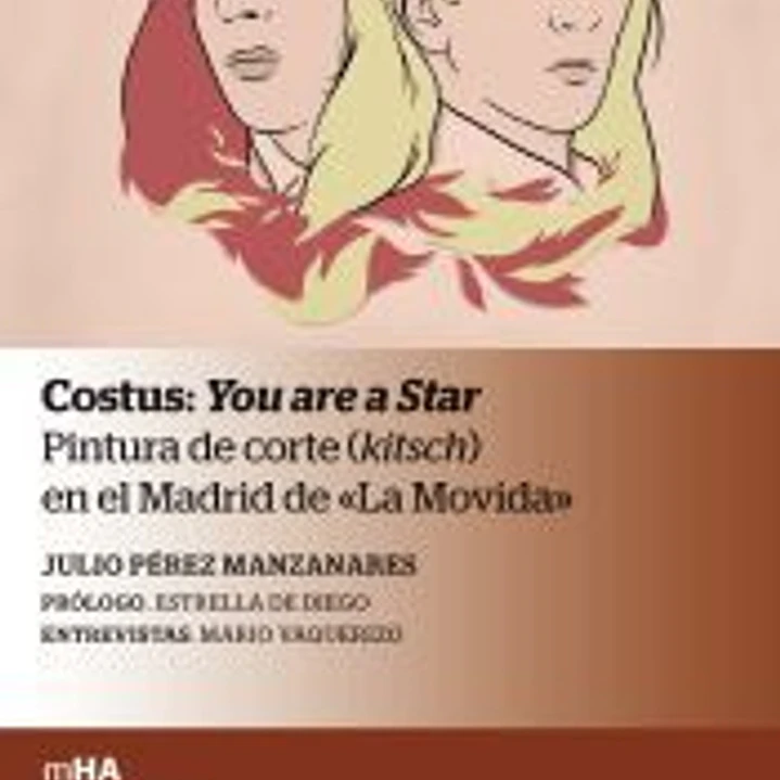 Costus: You are a Star: Pintura de corte (kitsch) en el Madrid de «La Movida» 1
