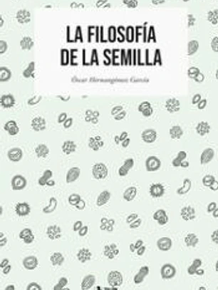 La filosofía de la semilla