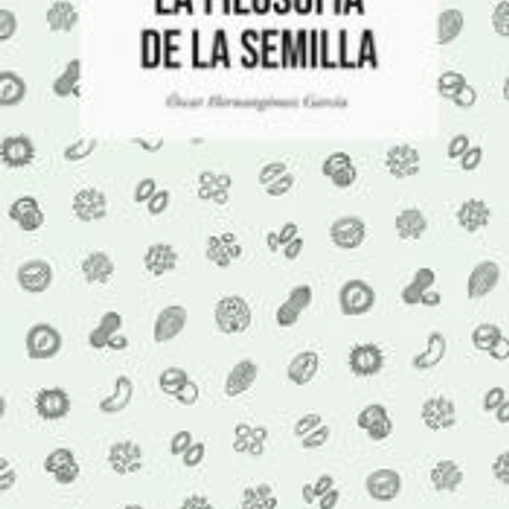 La filosofía de la semilla 1