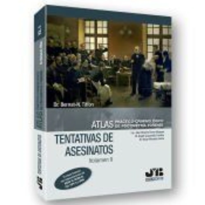 Atlas práctico-criminológico de psicometría forense (Volumen II: Tentativas de Asesinatos) 1