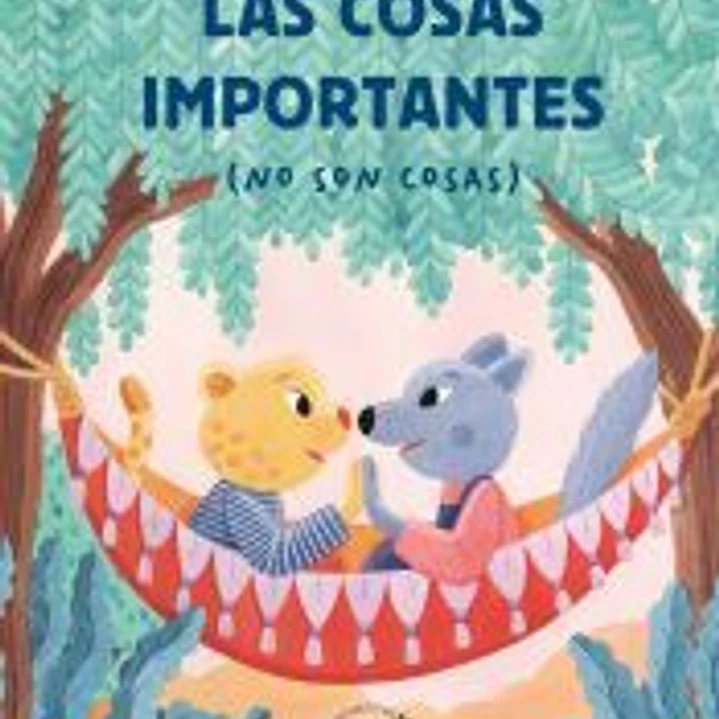 Las cosas importantes (no son cosas) 1