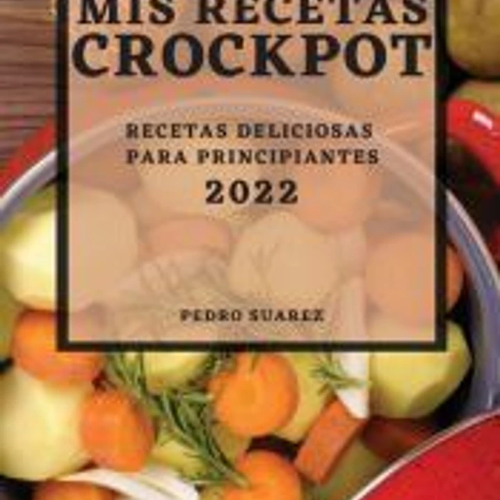 MIS RECETAS CROCKPOT 2022 1