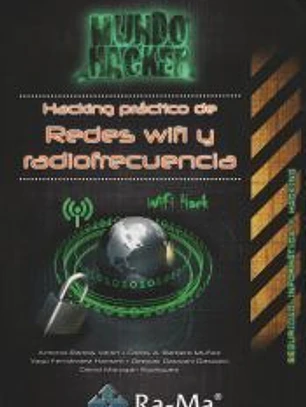 HACKING PRÁCTICO DE REDES WIFI Y RADIOFRECUENCIA. MUNDO HACKER