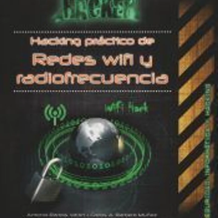 HACKING PRÁCTICO DE REDES WIFI Y RADIOFRECUENCIA. MUNDO HACKER 1