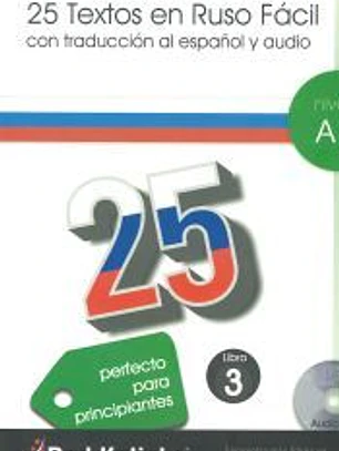 25 Textos en Ruso Facil A1-3 + CD Audio