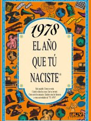 1978 EL AÑO QUE TÚ NACISTE