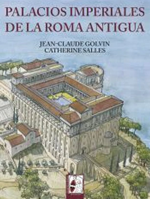 PALACIOS IMPERIALES DE LA ROMA ANTIGUA