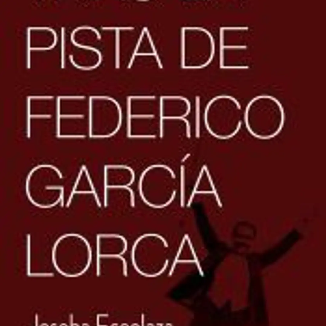 Tras la pista de Federico García Lorca 1