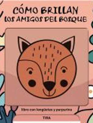 Cómo brillan los amigos del bosque