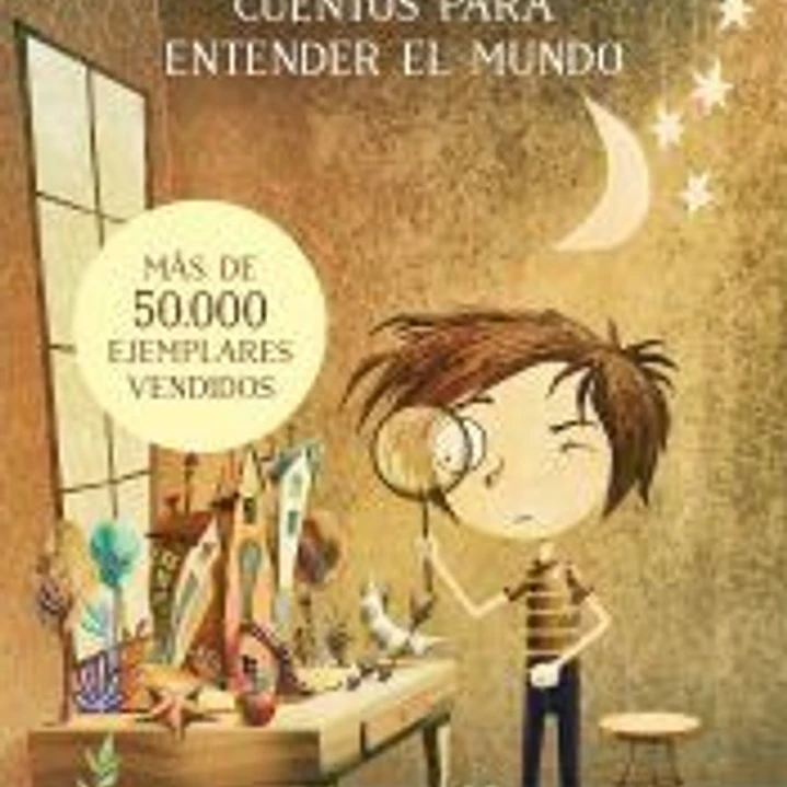 Cuentos para entender el mundo 1