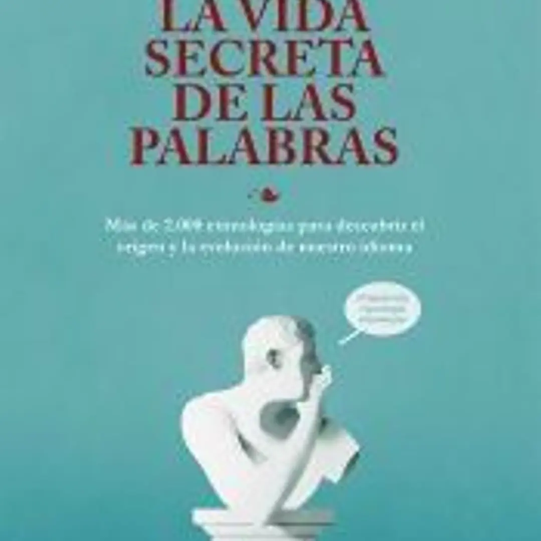 La vida secreta de las palabras 1