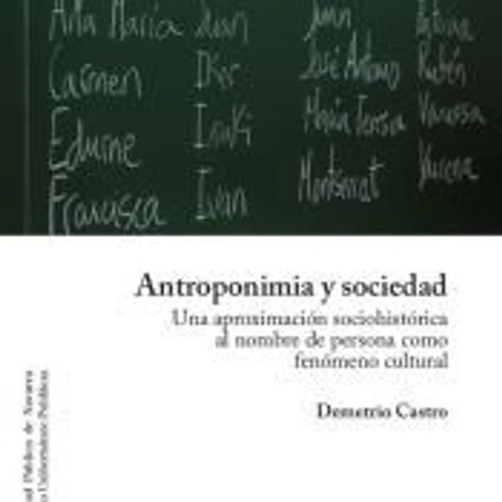 Antroponimia y sociedad: una aproximación sociohistórica al nombre de persona como fenómeno cultural 1