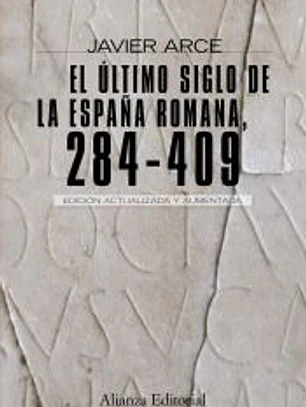El último siglo de la España romana (284-409)