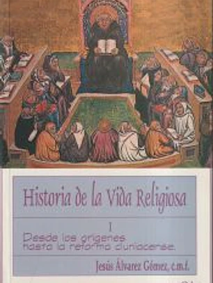 Historia de la vida religiosa. Vol. I: Desde los orígenes hasta la reforma cluniacense
