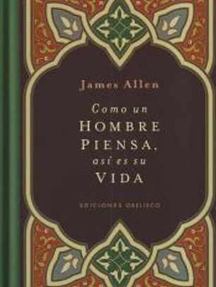 Como Un Hombre Piensa Asi Es Su Vida