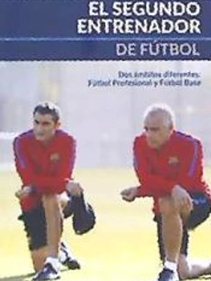 El Segundo Entrenador de Fútbol: Dos ámbitos diferentes: fútbol profesional y fútbol base