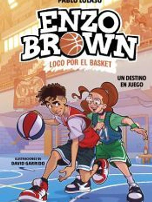 Enzo Brown: loco por el basket 2 - Un destino en juego