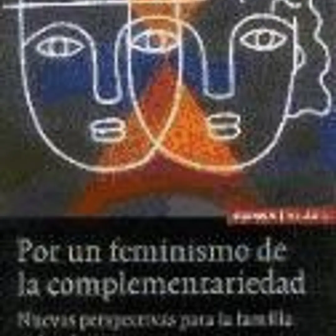 Por un feminismo de la complementariedad 1