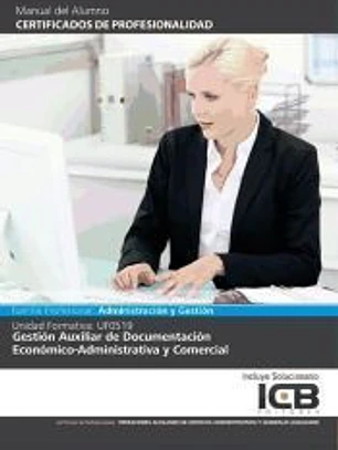 Uf0519:gestion Auxiliar De Documentacion Economico-administrativa Y Comercial