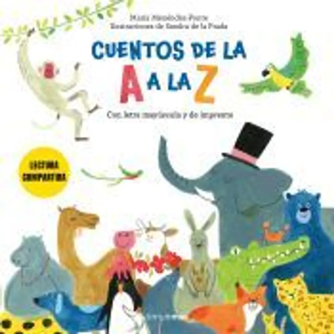 Cuentos de la A a la Z. Lectura compartida con letra mayúscula y de imprenta 1