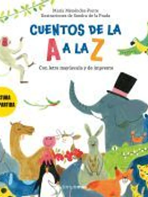 Cuentos de la A a la Z. Lectura compartida con letra mayúscula y de imprenta