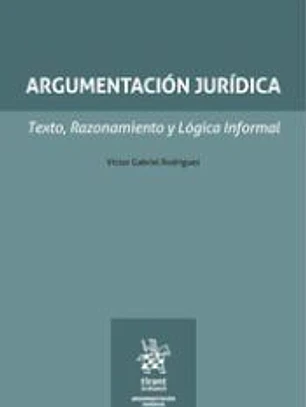 Argumentación jurídica. Texto, Razonamiento y Lógica Informal
