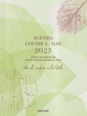 Agenda Louise Hay 2023. Año de confiar en la vida