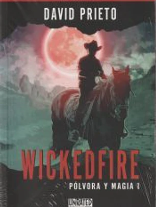 Wickedfire: Pólvora y magia TPB 1