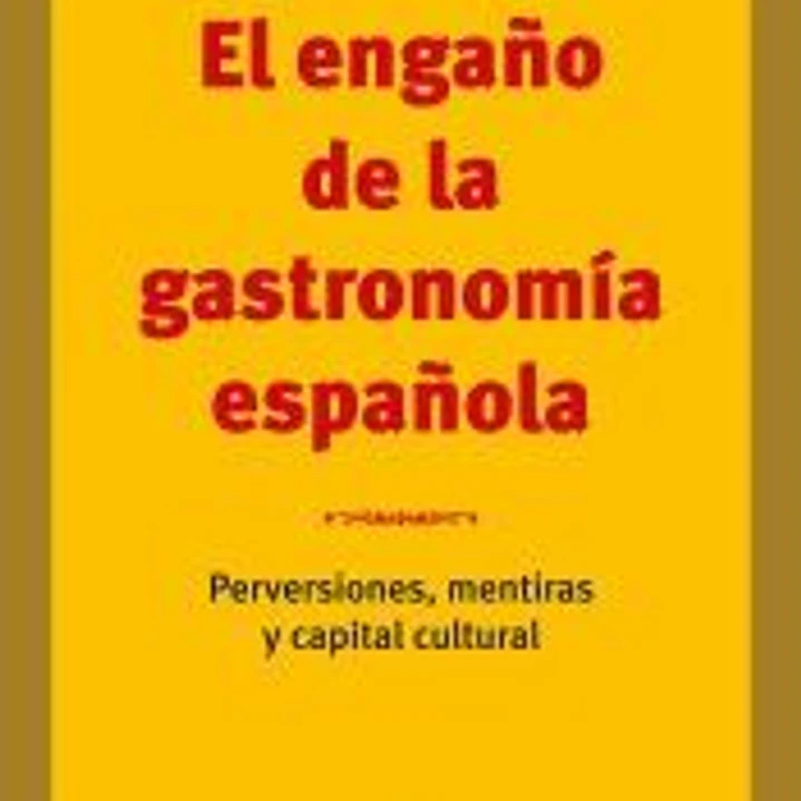 El engaño de la gastronomía española 1