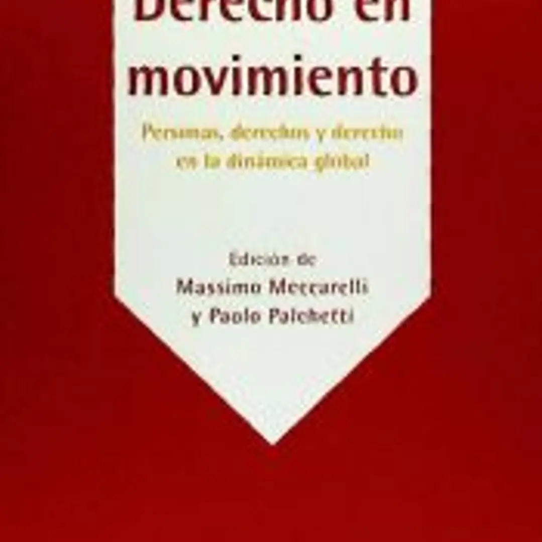 Derecho en movimiento: personas, derechos y derecho en la dinámica global 1