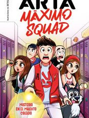 Máximo Squad 1. Misterio en el maldito colegio