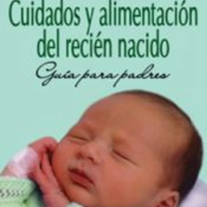 Cuidados y alimentación del recién nacido 1