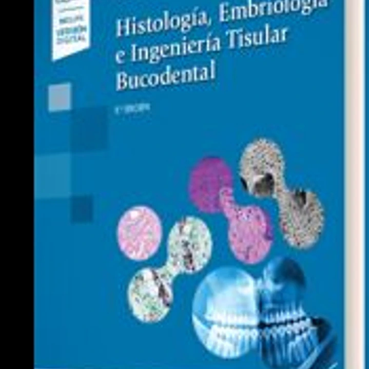 HISTOLOGIA EMBRIOLOGIA E INGENIERIA TISULAR BUCODENTAL 1