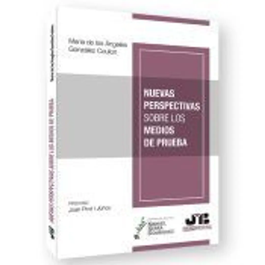 Nuevas perspectivas sobre los medios de prueba 1