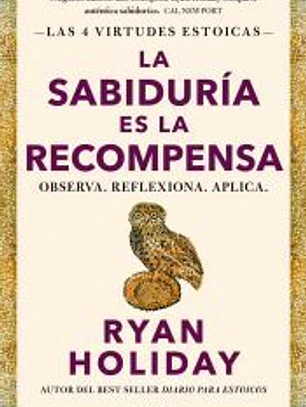 La sabiduría es la recompensa (Las 4 virtudes estoicas 4)