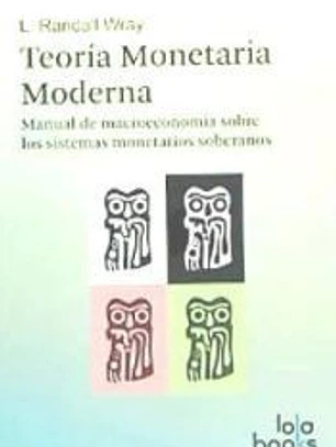 Teoría monetaria moderna: Manual de macroeconomía