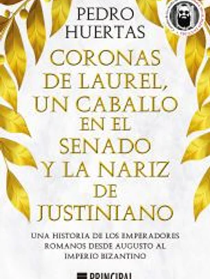 Coronas de laurel, un caballo en el Senado y la nariz de Justiniano