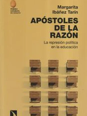 Apóstoles de la razón: La represión política en la educación